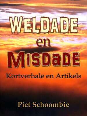 cover image of Weldade en Misdade